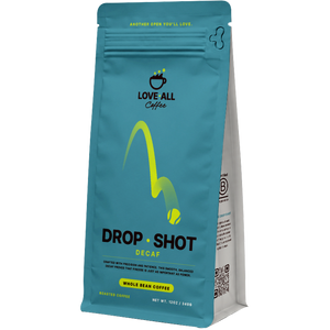 Drop Shot │ Decaf